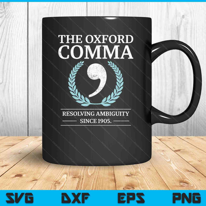 Oxford Comma Resolving Ambiguity Since 1905 Club Grammar SVG PNG Cutting Printable Files