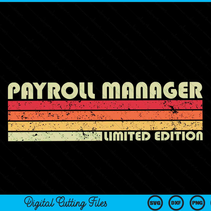 PAYROLL MANAGER Funny Job Title Profession Birthday Worker SVG PNG Cutting Printable Files