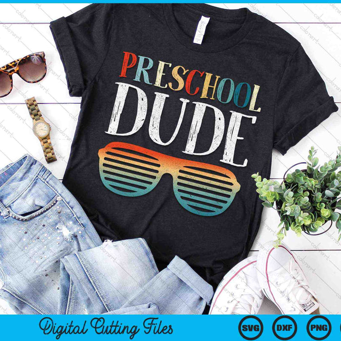 PRESCHOOL Dude Sunglasses Back To School SVG PNG Digital Cutting Files