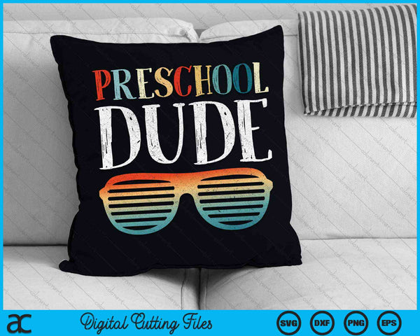 PREESCOLAR Dude Gafas de sol Regreso a la escuela SVG PNG Archivos de corte digital