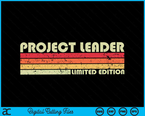 PROJECT LEADER Funny Job Title Profession Birthday Worker SVG PNG Digital Cutting File