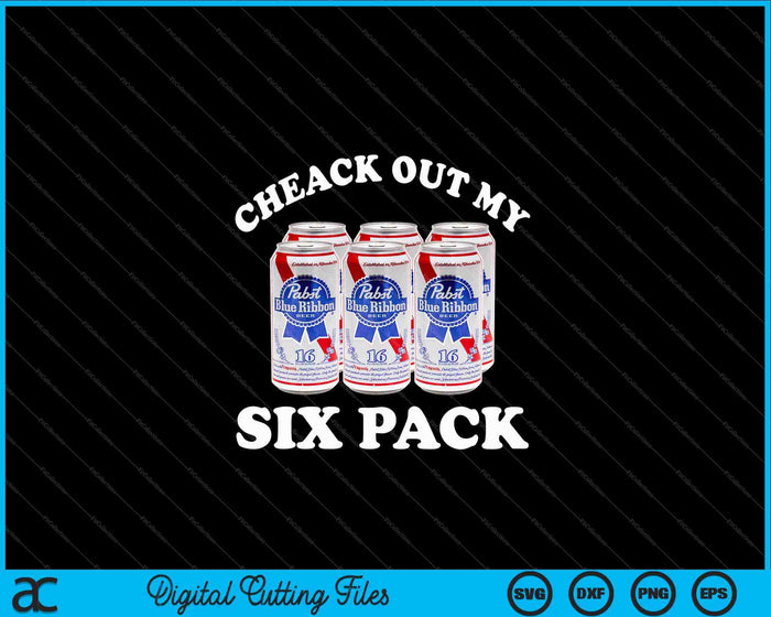 Pabst Blue Ribbon Check Out My Six Pack SVG PNG Cutting Printable Files