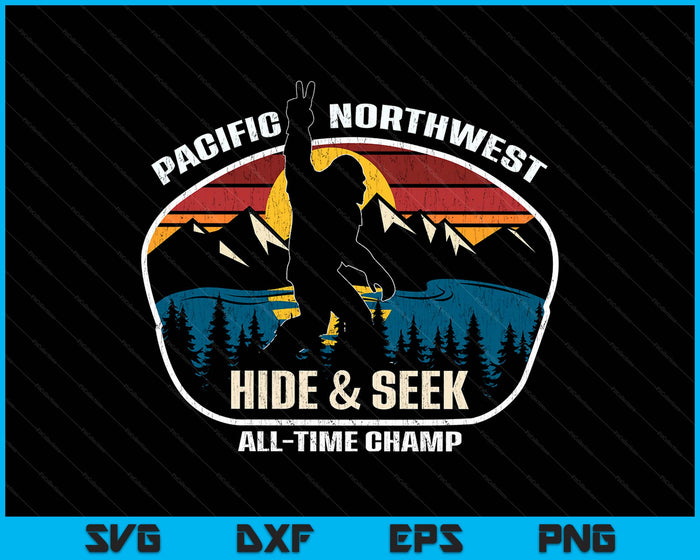 Pacific Northwest Bigfoot Hide And Seek Champ Sasquatch SVG PNG Digital Printable Files