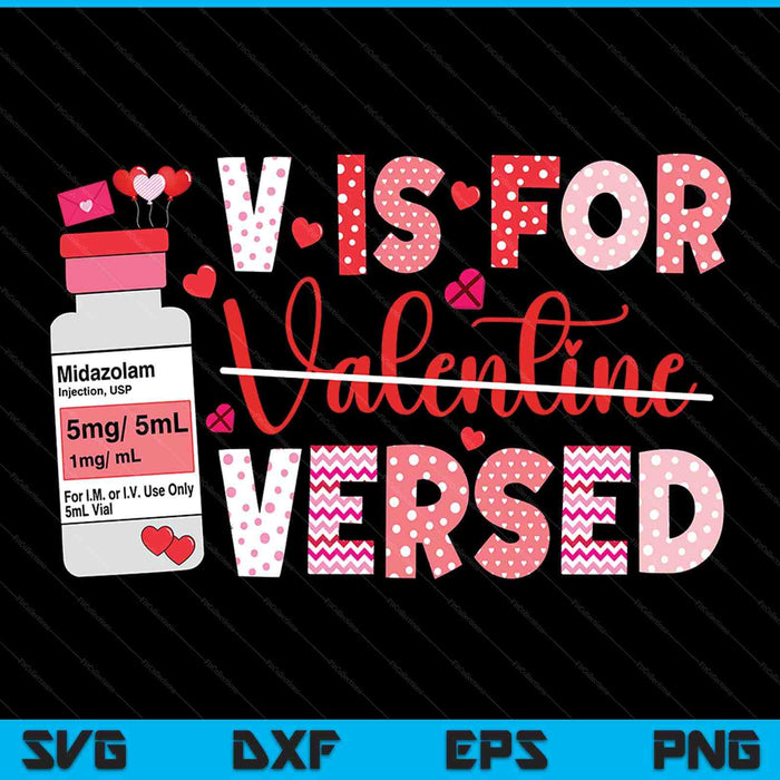 Pacu crna ICU ER nurse Valentines Day v is for versed nurse SVG PNG cut file for Cricut
