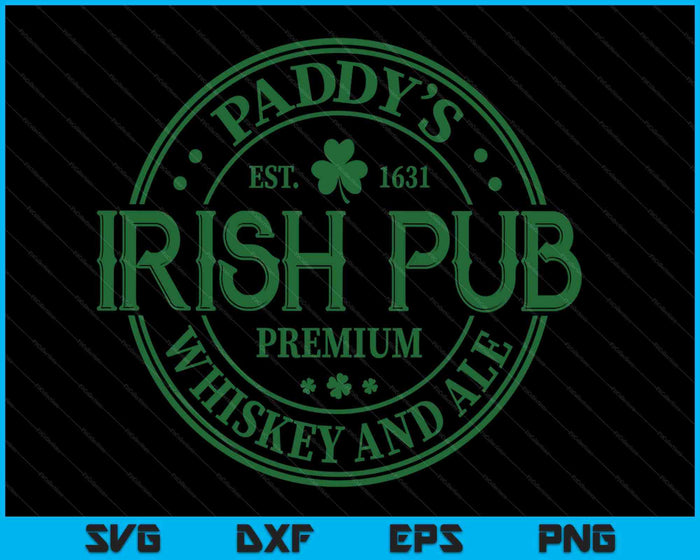 Paddy's Irish Pub Whiskey Beer Ireland St. Patrick's Day SVG PNG Digital Printable Files