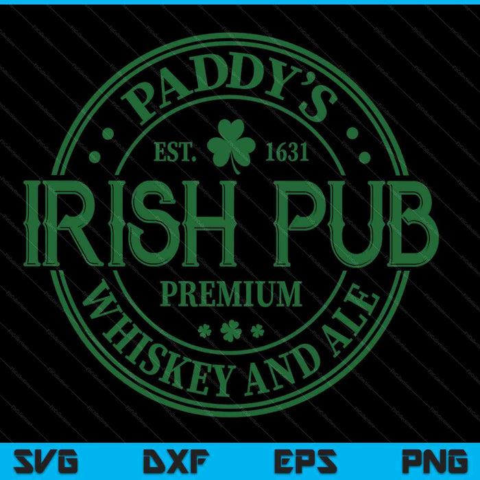 Paddy's Irish pub whiskey beer ireland St. Patrick's Day SVG cut file