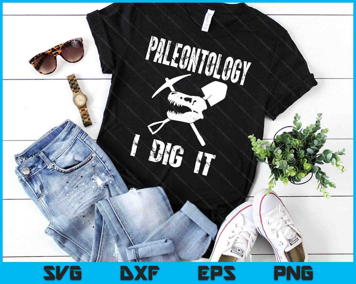 Paleontology I Dig It Funny Fossil Hunter Dino Skull SVG PNG Digital Cutting Files