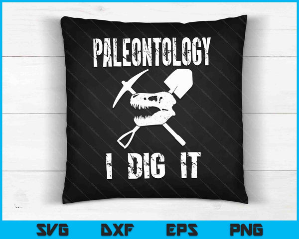 Paleontologie Ik Dig It Funny Fossil Hunter Dino Skull SVG PNG digitale snijbestanden