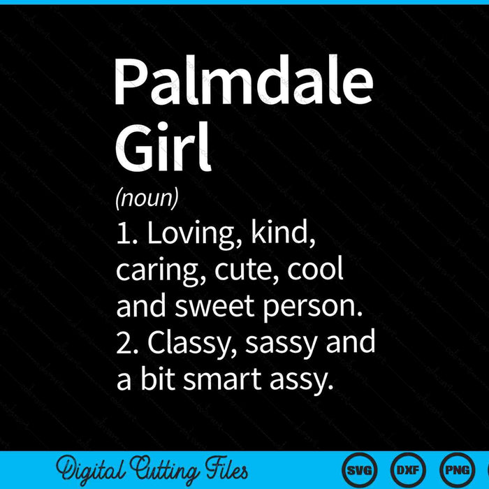 Palmdale girl ca California home roots SVG cut file