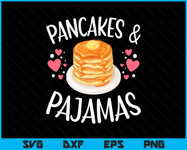 Pancakes And Pajamas Funny Cute Kawaii Pancake Lover SVG PNG Digital Printable Files