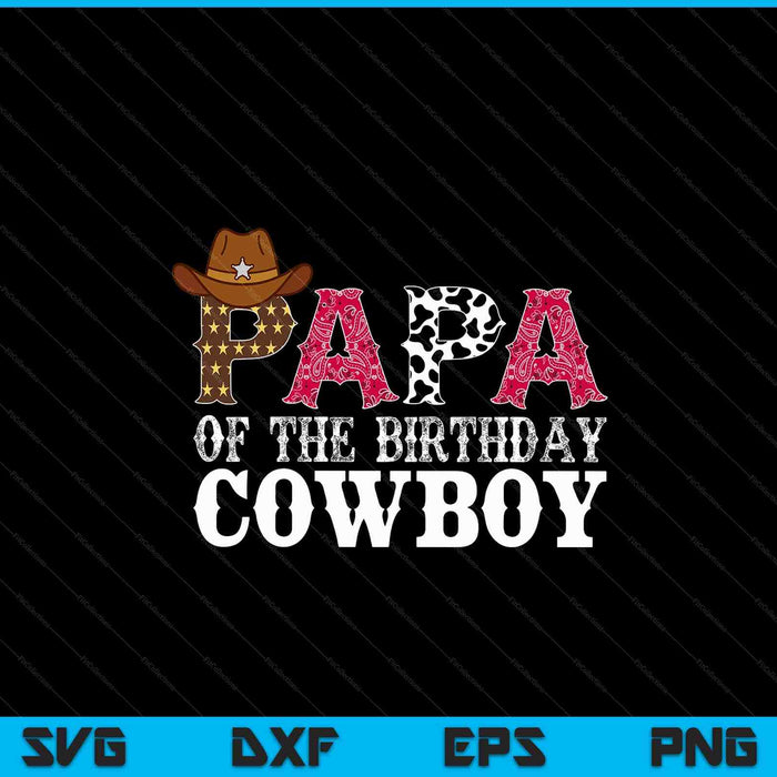 Papa 1st first birthday cowboy western rodeo party matching SVG cut file