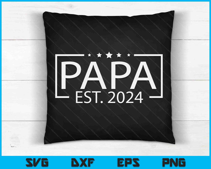 Papa Est. 2024 Promoted To Papa 2024 SVG PNG Digital Printable Files