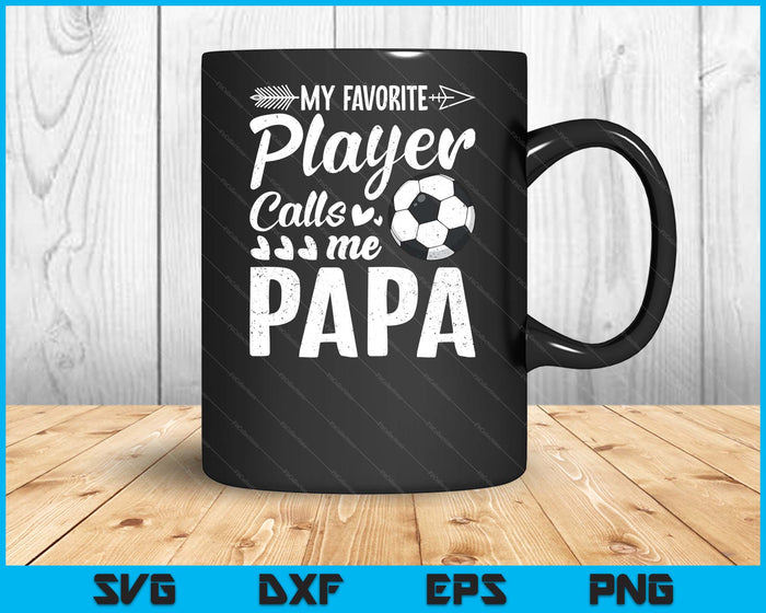 Mijn favoriete voetballer noemt me papa grappige voetballiefhebber SVG PNG digitale snijbestanden 