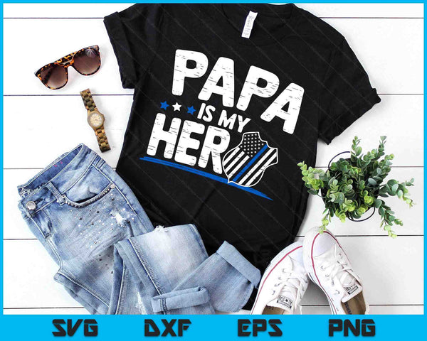 Papa Is My Hero Kids Police Thin Blue Line Law Enforcement SVG PNG Digital Printable Files