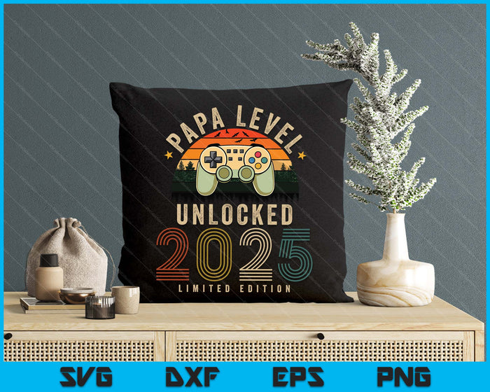 Papa Level Unlocked 2025 Papa Est 2025 Prompted To Papa 2025 SVG PNG Digital Printable Files