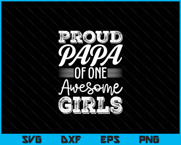 Papa Of 1 Girls Father's Day SVG PNG Digital Cutting Files