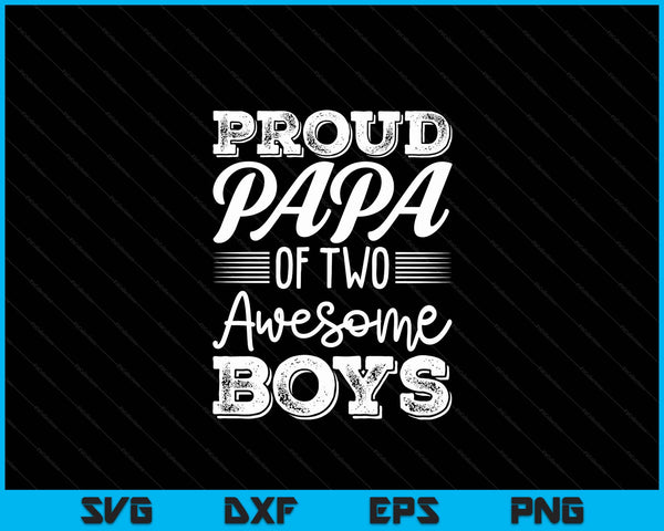 Papa Of 2 Boys Father's Day SVG PNG Digital Cutting Files