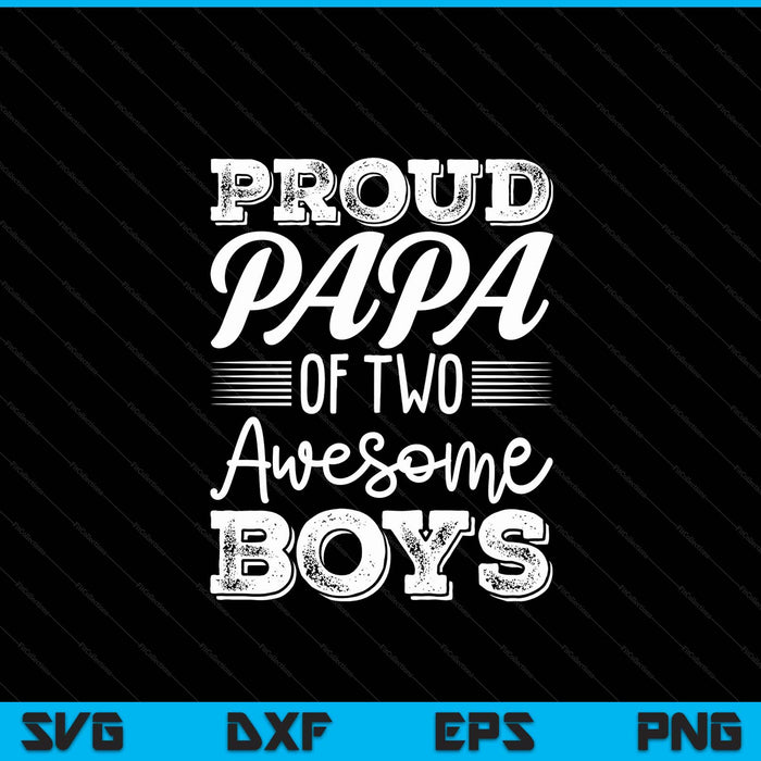 Papa of 2 boys Father's Day SVG cut file