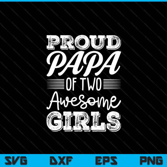 Papa of 2 girls Father's Day SVG cut file