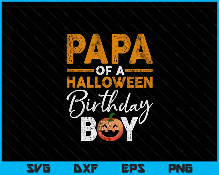 Papa Of A Halloween Birthday Boy DIY Halloween Costume SVG PNG Digital Cutting File