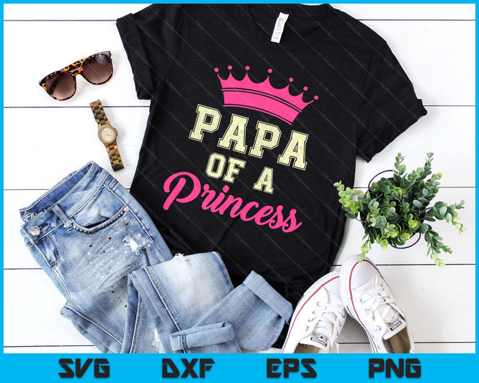 Papa Of A Princess SVG PNG Digital Printable Files