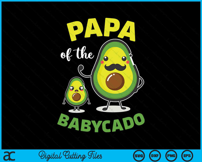 Papa Of The Babycado Avocado Family Matching SVG PNG Digital Printable Files