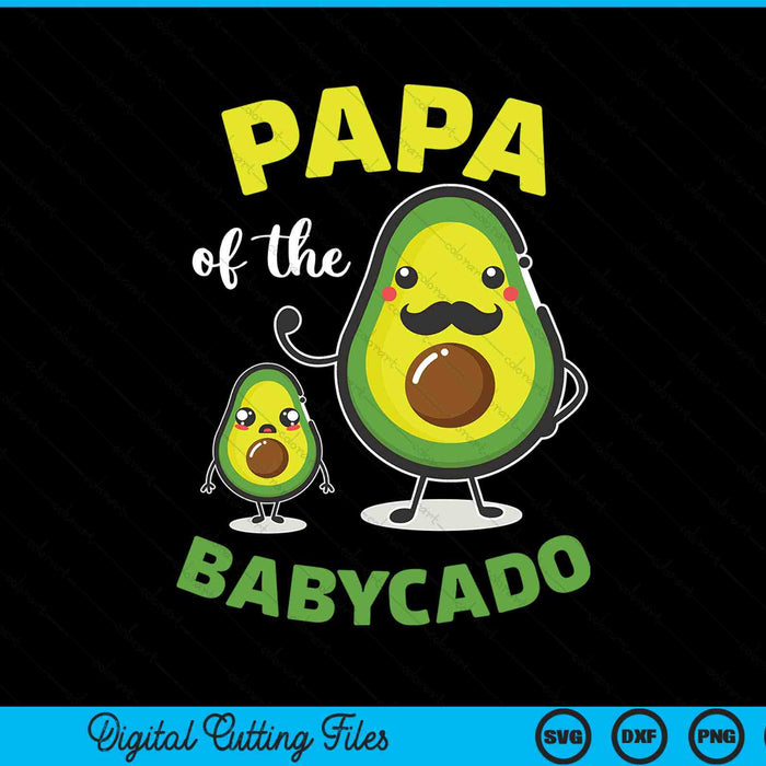 Papa Of The Babycado Avocado Family Matching SVG PNG Digital Printable Files