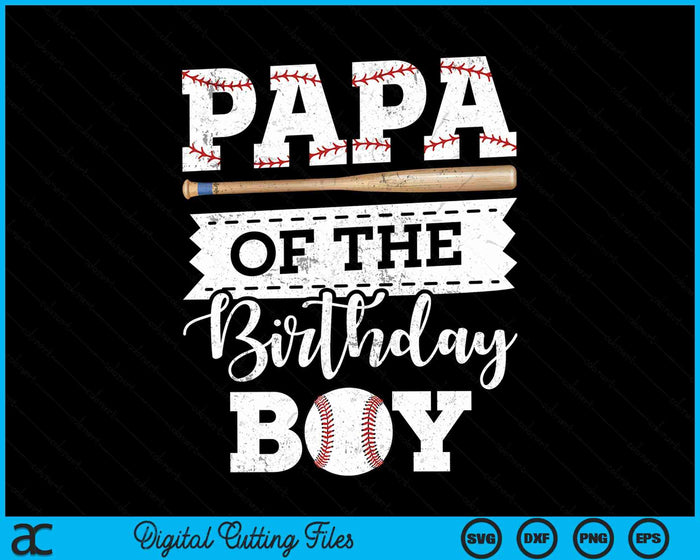 Papa Of The Birthday Boy Baseball Baller SVG PNG Digital Cutting File