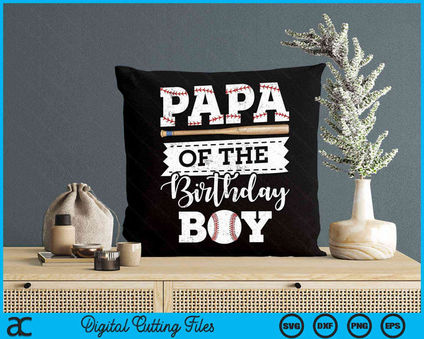 Papa Of The Birthday Boy Baseball Baller SVG PNG Digital Cutting File