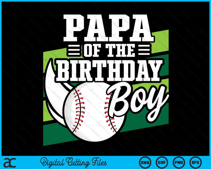 Papa van de verjaardag jongen honkbal minnaar verjaardag SVG PNG digitale snijbestanden 