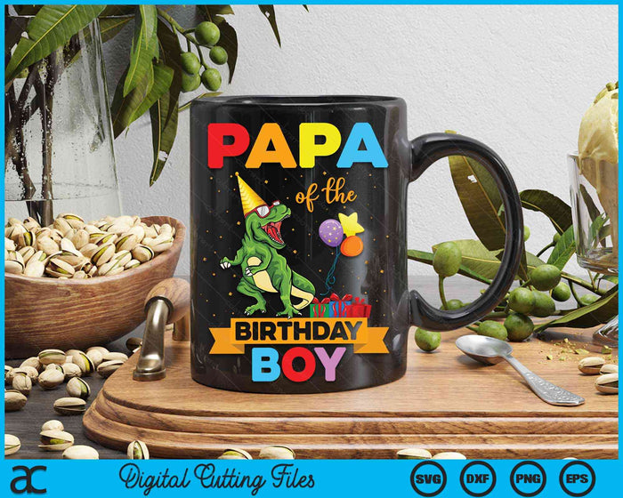 Papa Of The Birthday Boy Family Matching Dinosaur Squad SVG PNG Digital Cutting Files