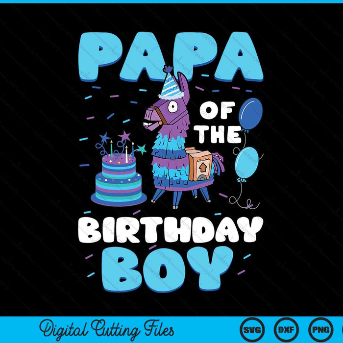 Papa Of The Birthday Boy Llama Family Party SVG PNG Digital Cutting File