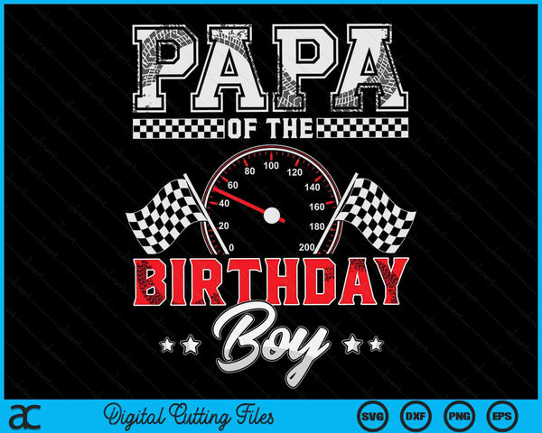 Papa van de verjaardag jongen race auto race auto bestuurder SVG PNG digitale afdrukbare bestanden