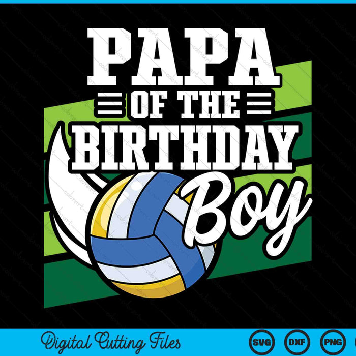 Papa of the birthday boy volleyball lover SVG cut file