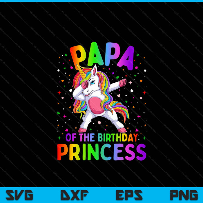 Papa of the birthday princess girl dabbing unicorn SVG cut file