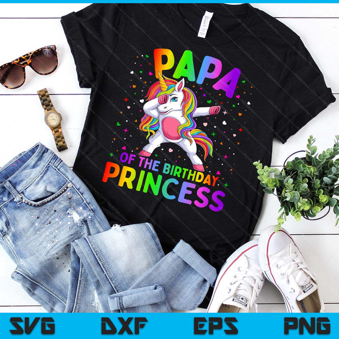 Papa Of The Birthday Princess Girl Dabbing Unicorn SVG PNG Digital Printable Files