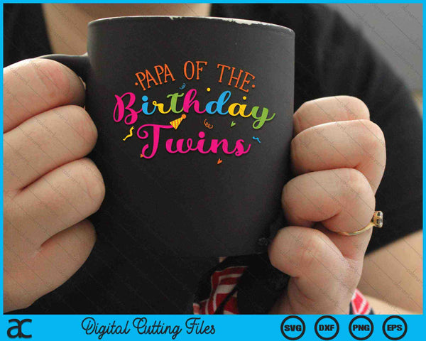 Papa Of The Birthday Twins Family With Twins SVG PNG Digital Cutting Files