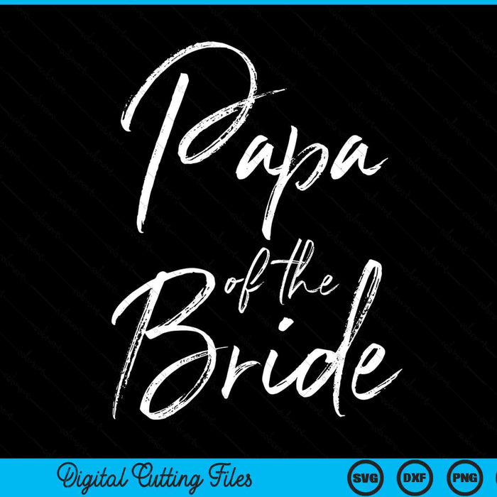 Papa of the bride for wedding SVG cut file