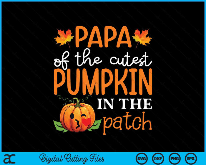 Papa Of The Cutest Pumpkin In The Patch Halloween SVG PNG Digital Cutting File