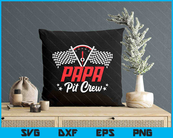 Papa Pit Crew Birthday Party Race Car Lover Racing Family SVG PNG Digital Printable Files