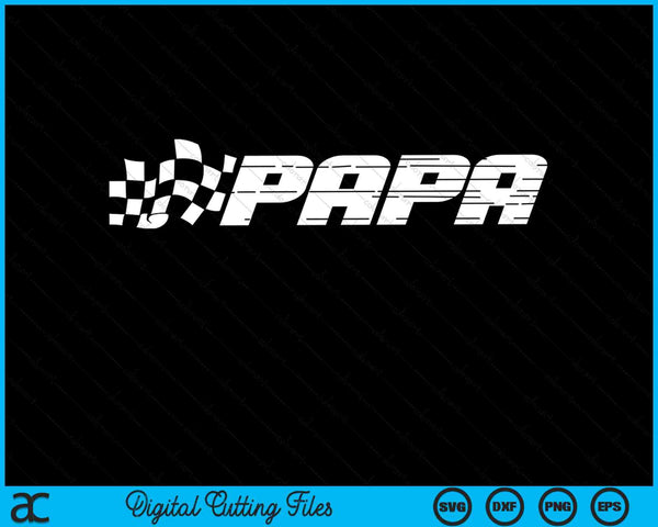 Papa racing checkered flag birthday party SVG cut file