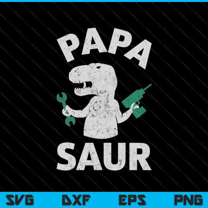 Papa Saur Fathers Day grappige Trex dinosaurus SVG PNG snijden afdrukbare bestanden