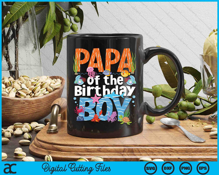 Papa Under Sea Birthday Boy Ocean Sea Animals Themed SVG PNG Digital Cutting Files