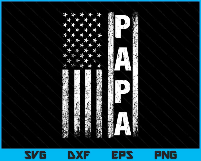 Papa Vintage American Flag Father's Day 4th Of July Grandpa SVG PNG Digital Printable Files