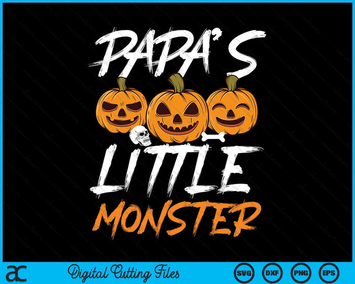 Papa's Little Monster Halloween Apparel Funny Halloween SVG PNG Digital Cutting File