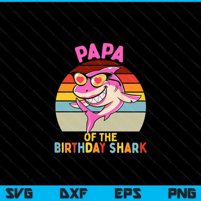 Papá del tiburón cumpleaños niñas a juego familia SVG PNG archivos de corte digital