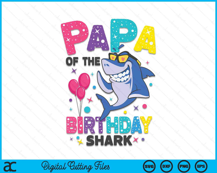 Papa of the Shark Birthday Matching Family SVG PNG Digital Cutting Files