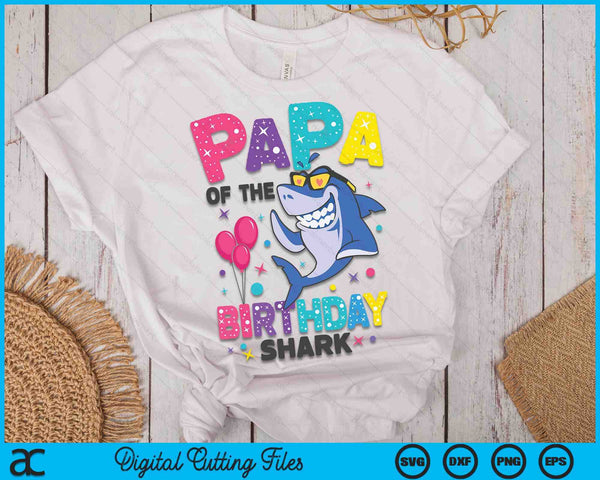 Papa of the Shark Birthday Matching Family SVG PNG Digital Cutting Files