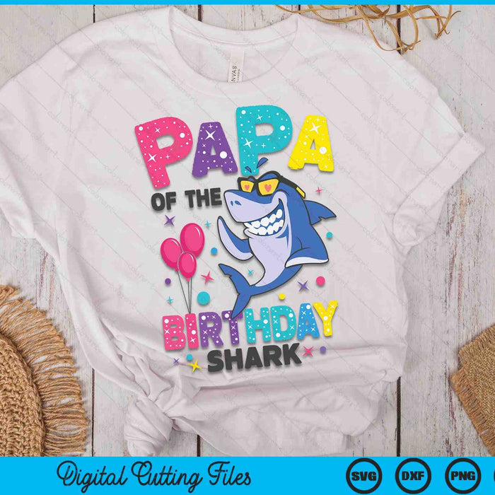 Papa of the Shark Birthday Matching Family SVG PNG Digital Cutting Files