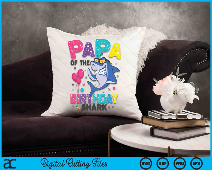 Papa of the Shark Birthday Matching Family SVG PNG Digital Cutting Files